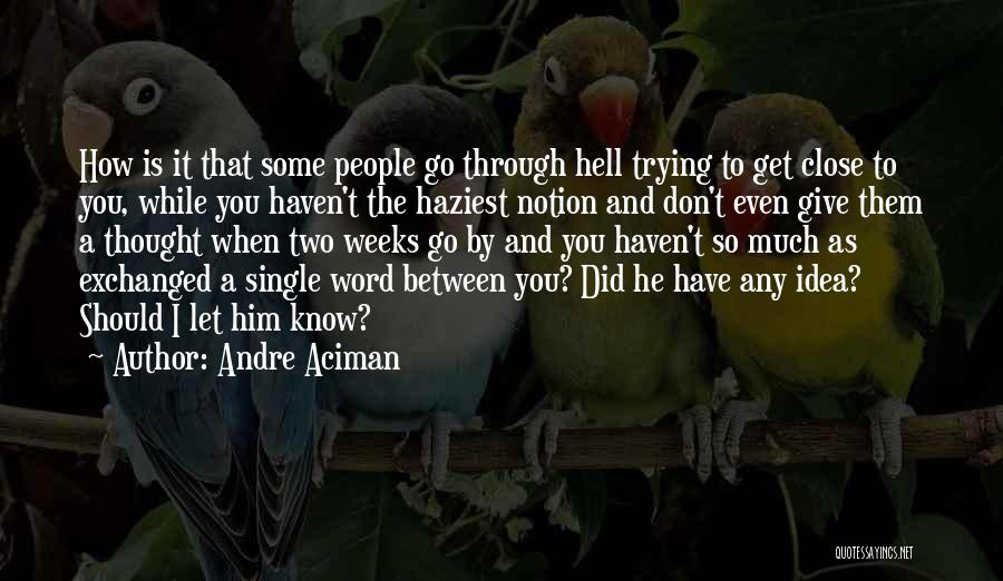 Give So Much Quotes By Andre Aciman