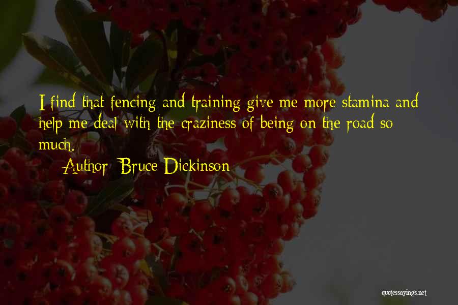 Give So Much Quotes By Bruce Dickinson
