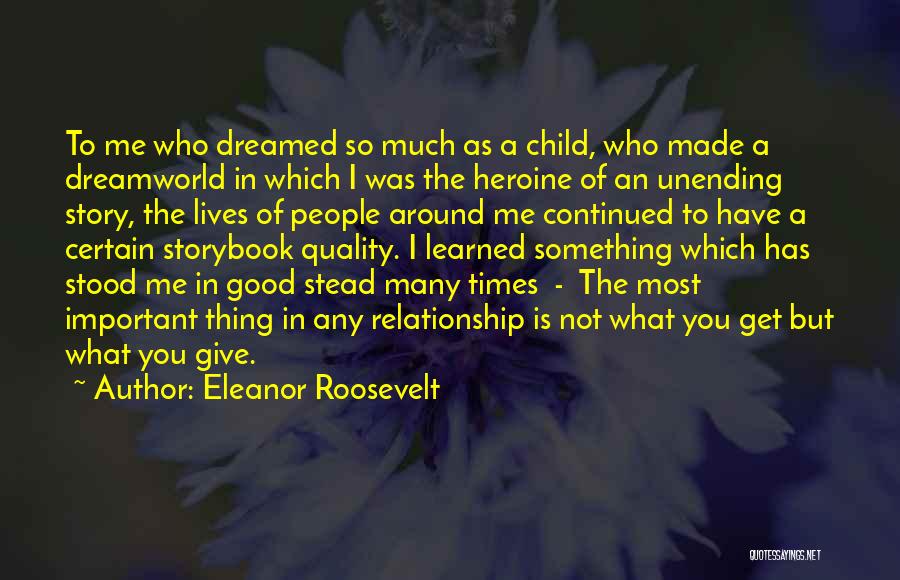 Give So Much Quotes By Eleanor Roosevelt