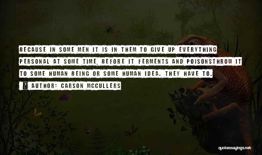 Give Some Time Quotes By Carson McCullers