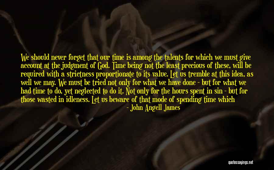 Give Some Time Quotes By John Angell James