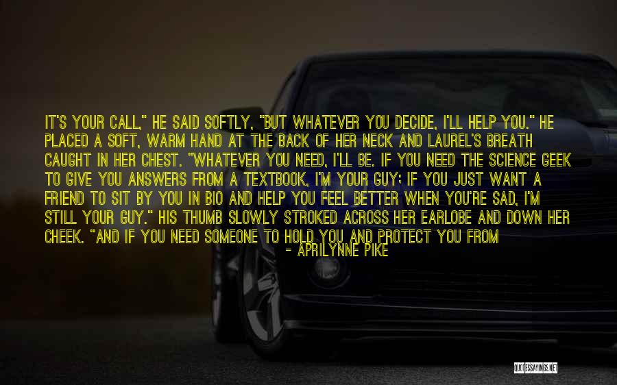 Give Someone Your All Quotes By Aprilynne Pike Give Someone Your All Quotes By Aprilynne Pike