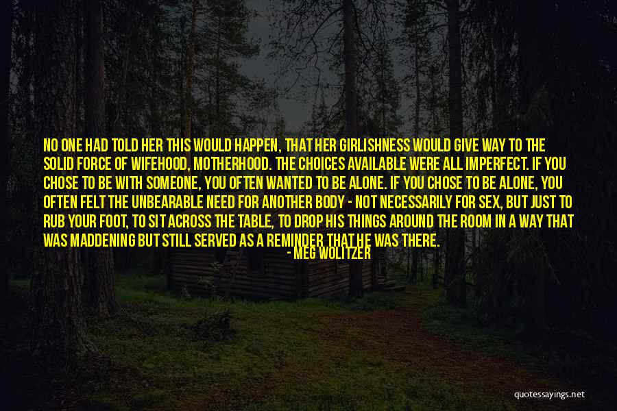 Give Someone Your All Quotes By Meg Wolitzer Give Someone Your All Quotes By Meg Wolitzer