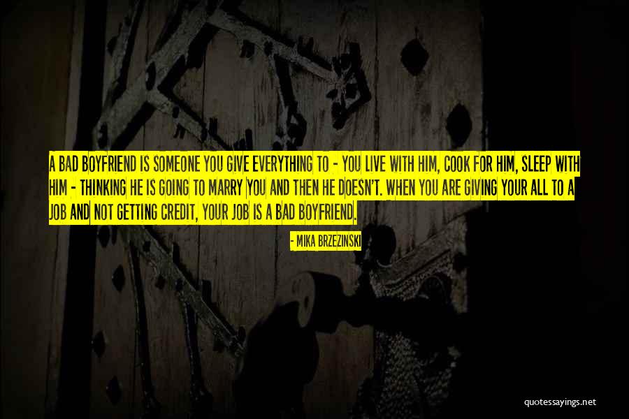 Give Someone Your All Quotes By Mika Brzezinski Give Someone Your All Quotes By Mika Brzezinski
