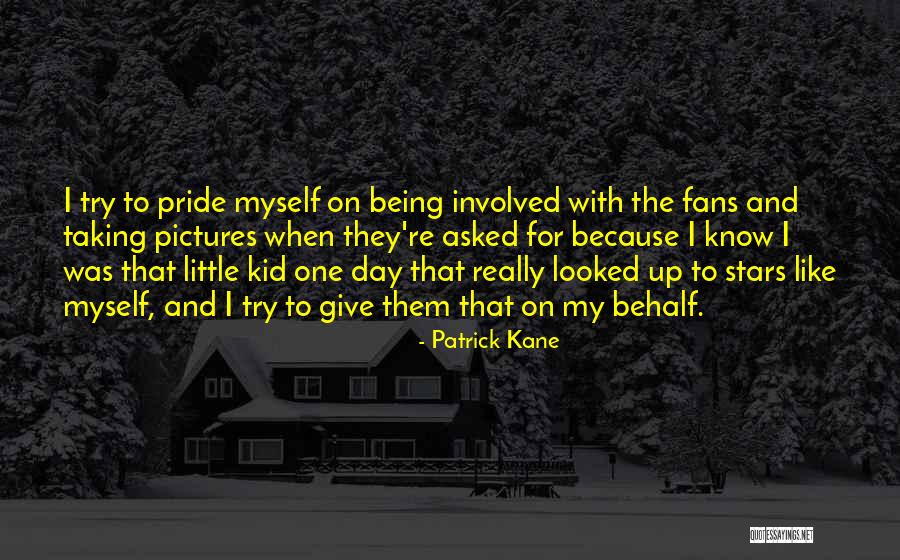 Give Stars Quotes By Patrick Kane Give Stars Quotes By Patrick Kane