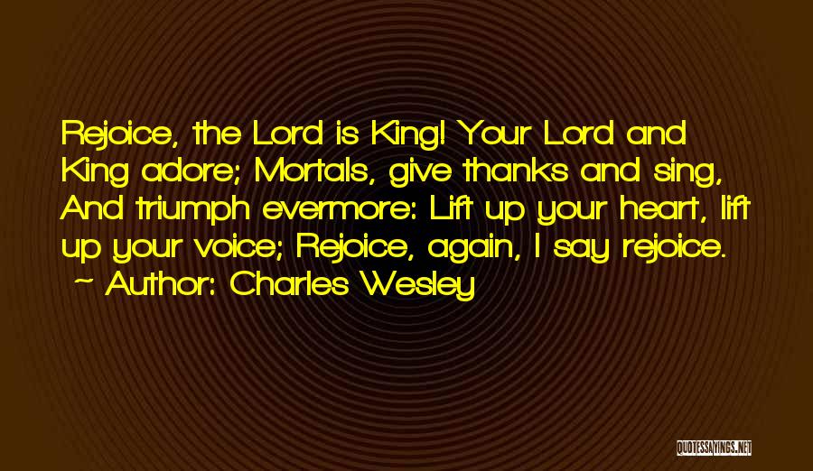 Give Thanks Lord Quotes By Charles Wesley