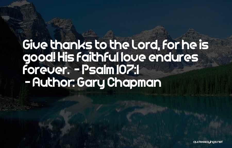 Give Thanks Lord Quotes By Gary Chapman