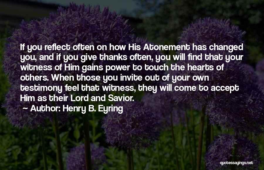 Give Thanks Lord Quotes By Henry B. Eyring