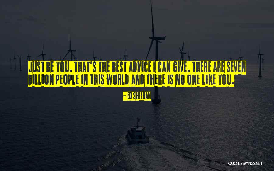 Give The Best You Can Quotes By Ed Sheeran Give The Best You Can Quotes By Ed Sheeran