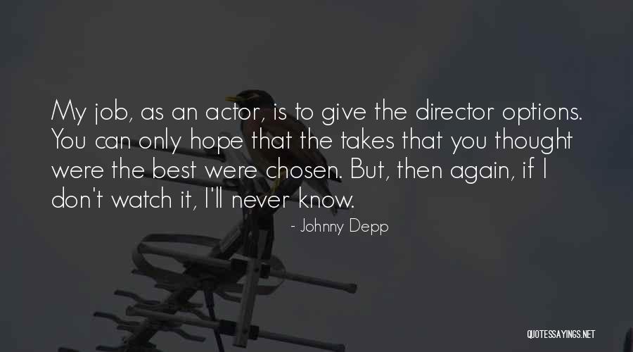 Give The Best You Can Quotes By Johnny Depp Give The Best You Can Quotes By Johnny Depp