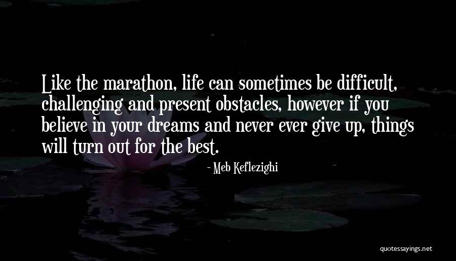 Give The Best You Can Quotes By Meb Keflezighi Give The Best You Can Quotes By Meb Keflezighi
