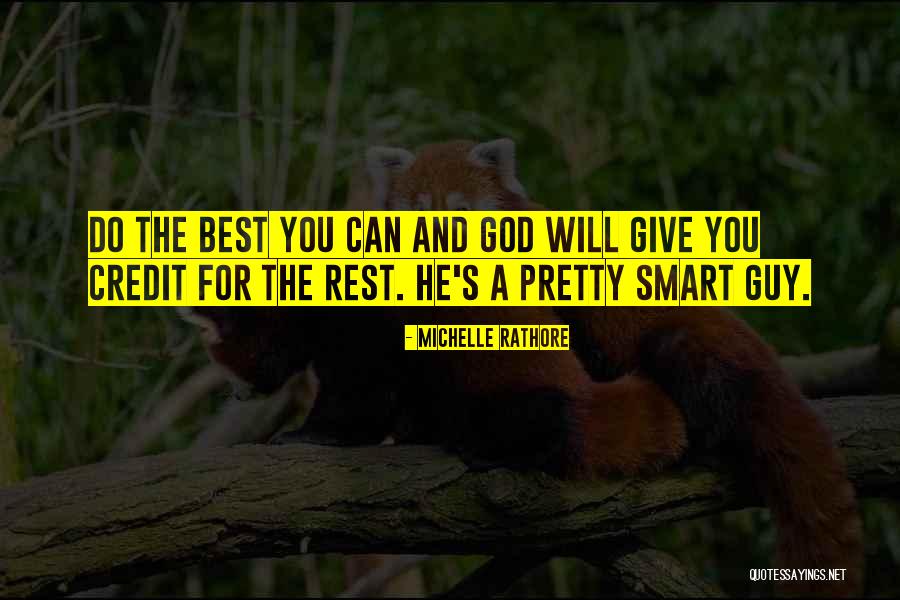 Give The Best You Can Quotes By Michelle Rathore Give The Best You Can Quotes By Michelle Rathore