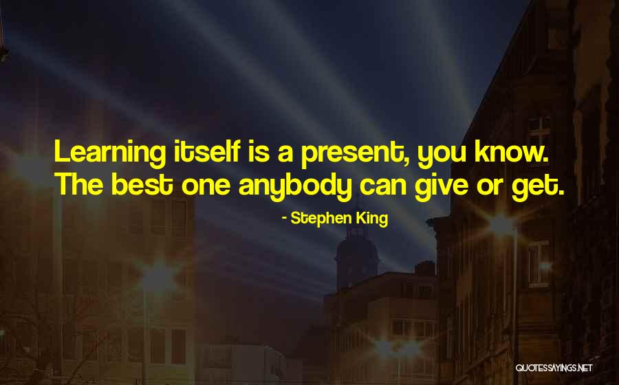 Give The Best You Can Quotes By Stephen King Give The Best You Can Quotes By Stephen King