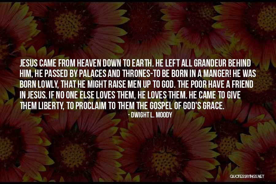 Give Them Grace Quotes By Dwight L. Moody Give Them Grace Quotes By Dwight L. Moody