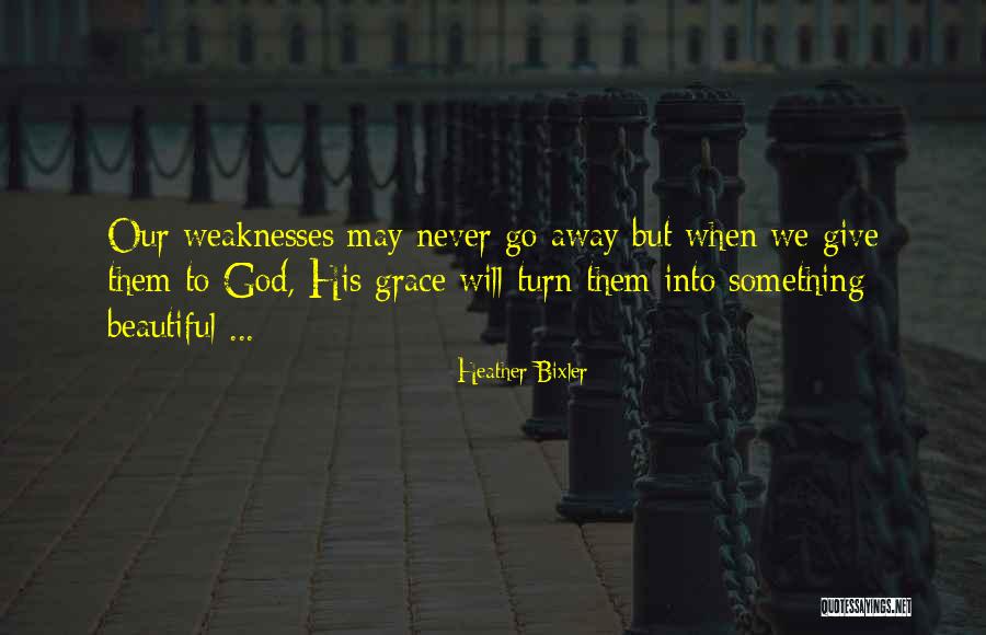 Give Them Grace Quotes By Heather Bixler Give Them Grace Quotes By Heather Bixler