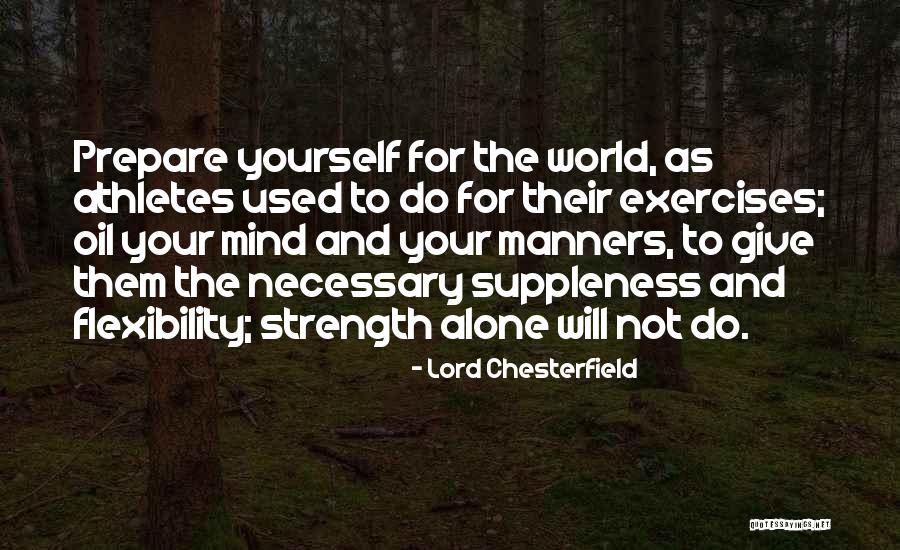 Give Them Strength Quotes By Lord Chesterfield Give Them Strength Quotes By Lord Chesterfield