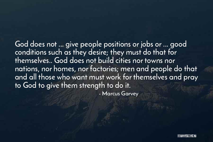 Give Them Strength Quotes By Marcus Garvey Give Them Strength Quotes By Marcus Garvey