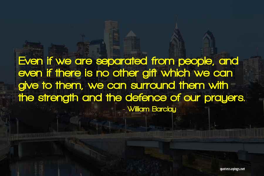 Give Them Strength Quotes By William Barclay Give Them Strength Quotes By William Barclay