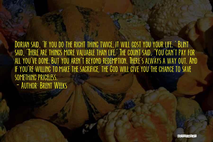 Give Things A Chance Quotes By Brent Weeks