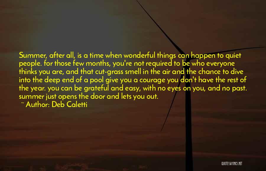 Give Things A Chance Quotes By Deb Caletti