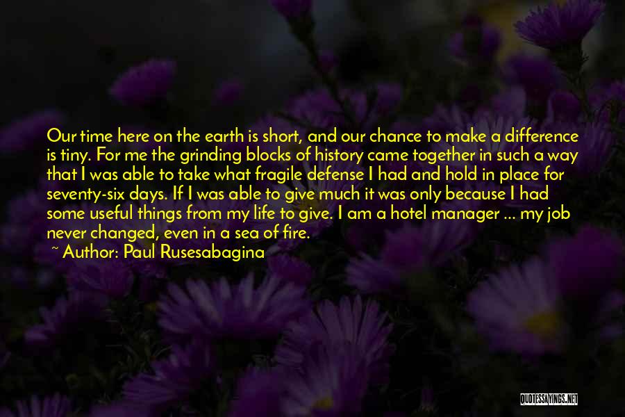 Give Things A Chance Quotes By Paul Rusesabagina