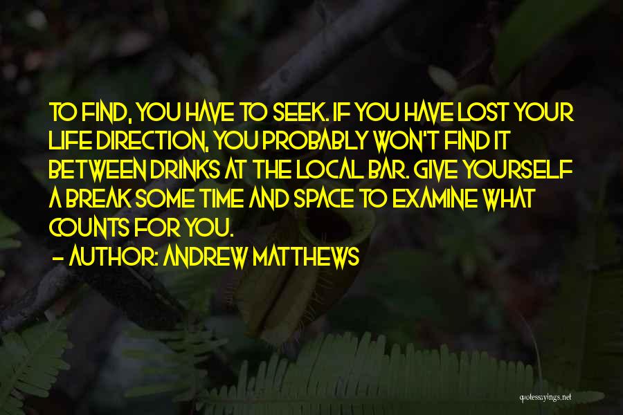 Give Time And Space Quotes By Andrew Matthews