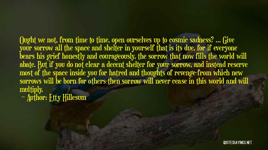 Give Time And Space Quotes By Etty Hillesum