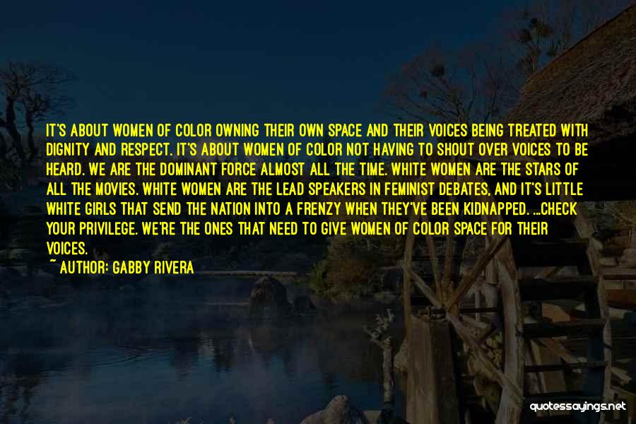 Give Time And Space Quotes By Gabby Rivera