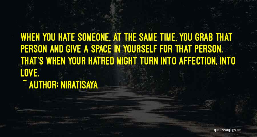 Give Time And Space Quotes By Niratisaya