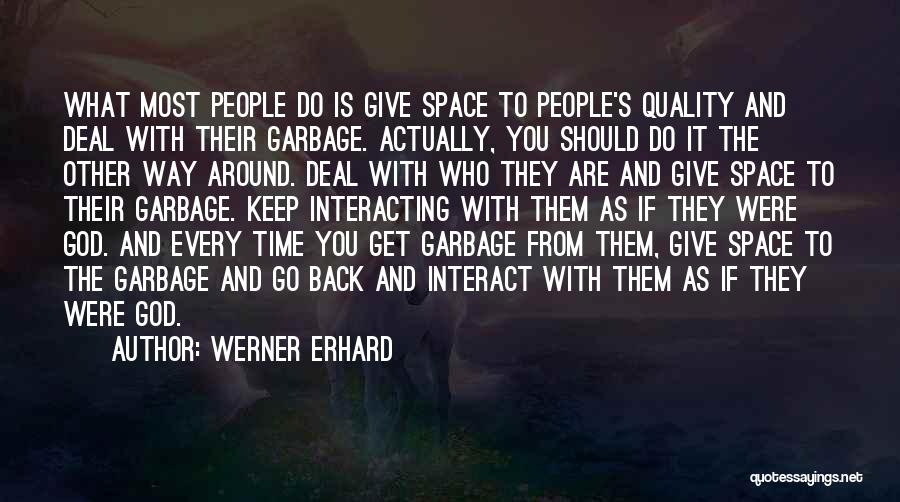 Give Time And Space Quotes By Werner Erhard