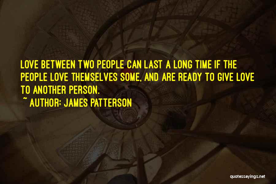 Give Time Love Quotes By James Patterson