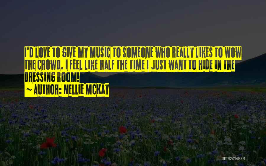 Give Time Love Quotes By Nellie McKay