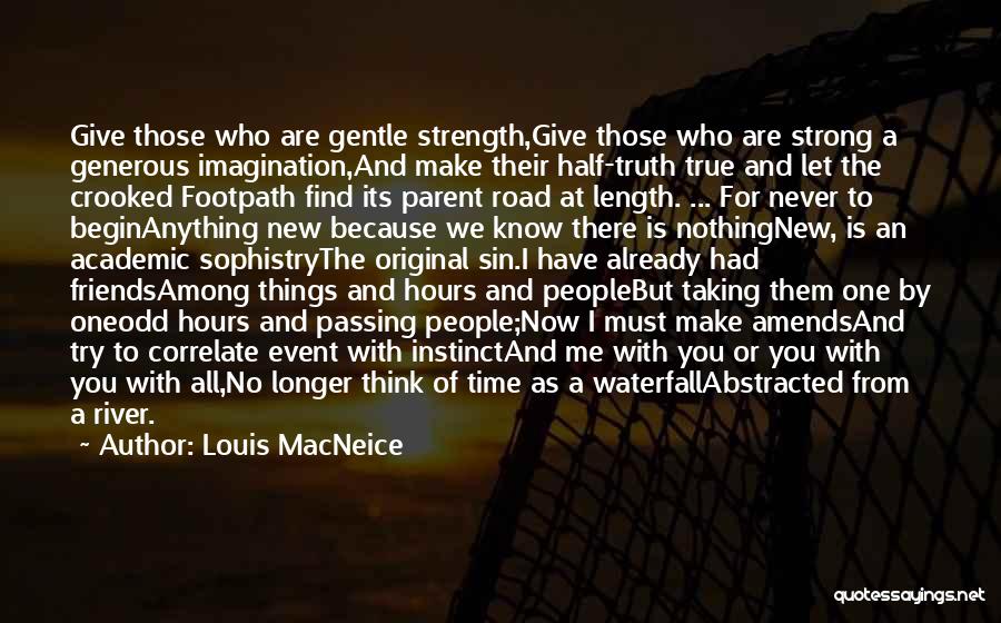 Give Time To Friends Quotes By Louis MacNeice