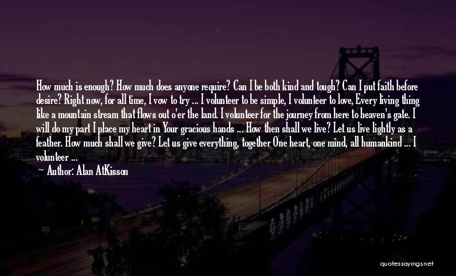 Give Time To Love Quotes By Alan AtKisson