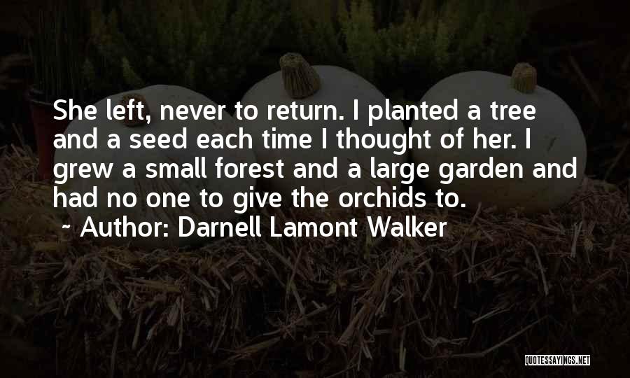 Give Time To Love Quotes By Darnell Lamont Walker