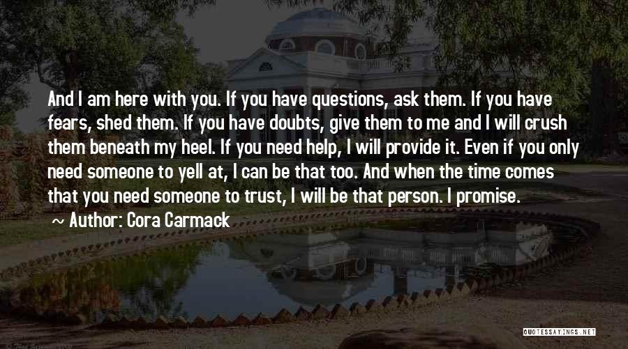 Give Time To Someone Quotes By Cora Carmack