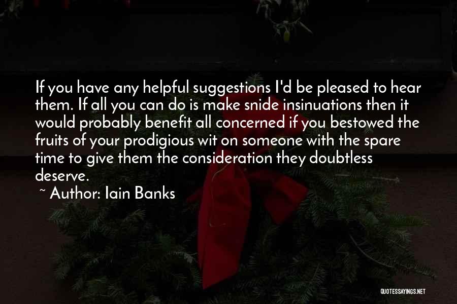 Give Time To Someone Quotes By Iain Banks