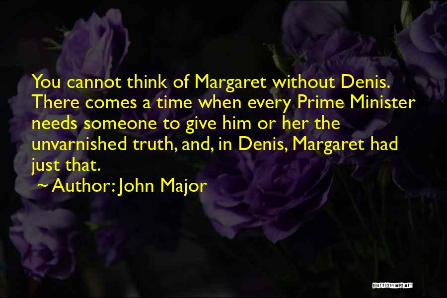 Give Time To Someone Quotes By John Major