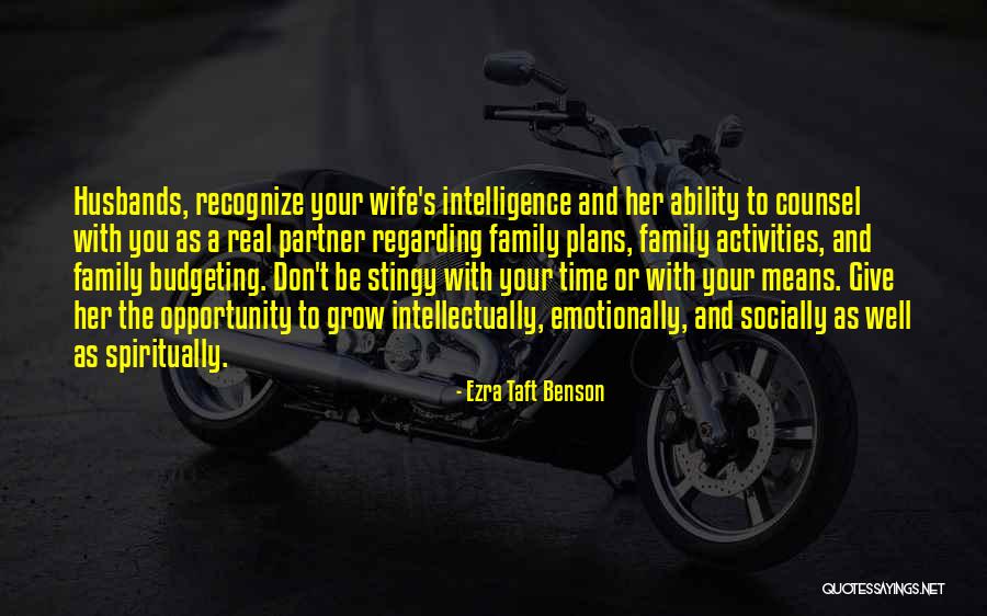 Give Time To Wife Quotes By Ezra Taft Benson