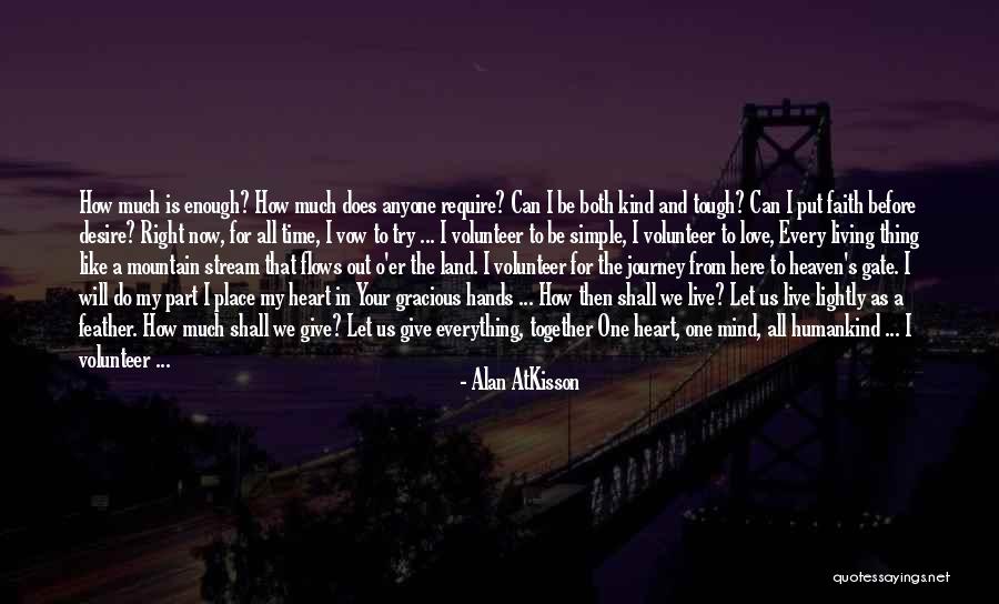 Give Time To Your Love Quotes By Alan AtKisson Give Time To Your Love Quotes By Alan AtKisson