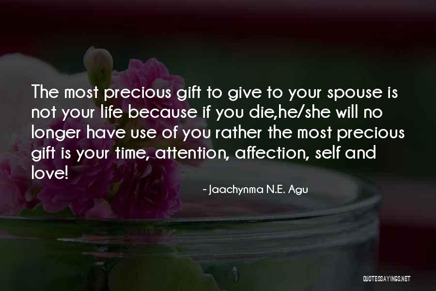 Give Time To Your Love Quotes By Jaachynma N.E. Agu Give Time To Your Love Quotes By Jaachynma N.E. Agu