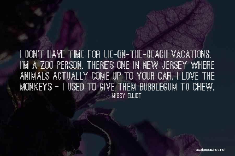 Give Time To Your Love Quotes By Missy Elliot Give Time To Your Love Quotes By Missy Elliot