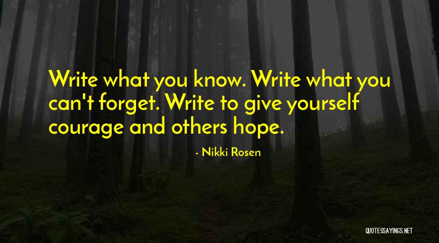 Give To Others Quotes By Nikki Rosen Give To Others Quotes By Nikki Rosen