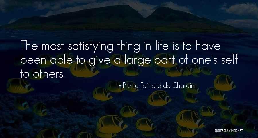 Give To Others Quotes By Pierre Teilhard De Chardin Give To Others Quotes By Pierre Teilhard De Chardin