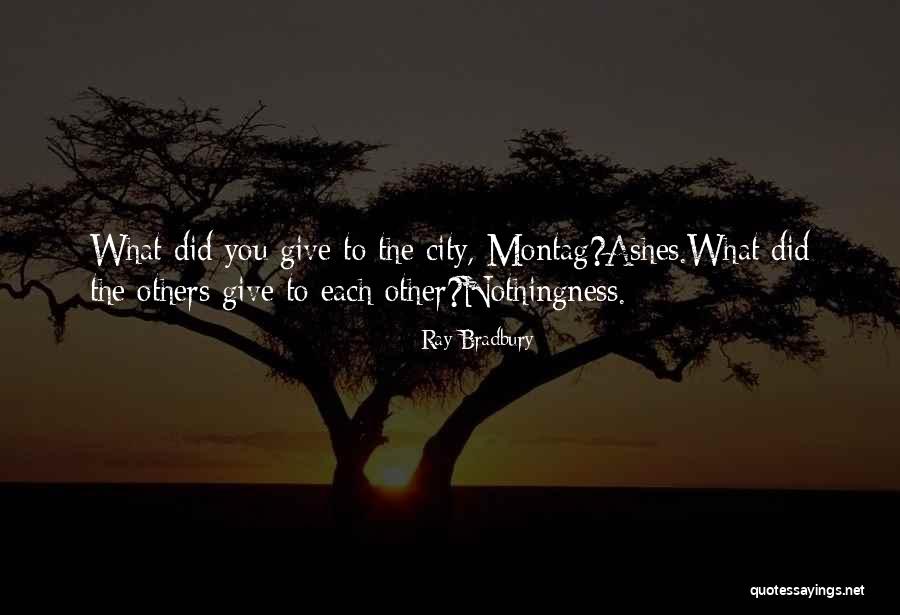 Give To Others Quotes By Ray Bradbury Give To Others Quotes By Ray Bradbury