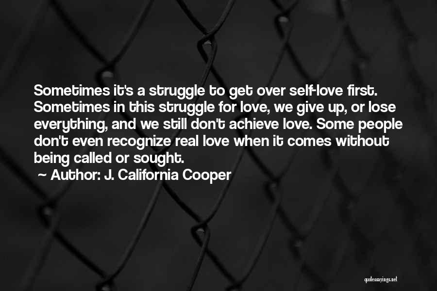 Give Up Everything For Love Quotes By J. California Cooper