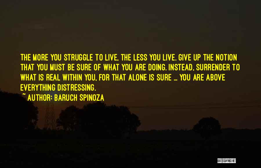 Give Up Everything For You Quotes By Baruch Spinoza