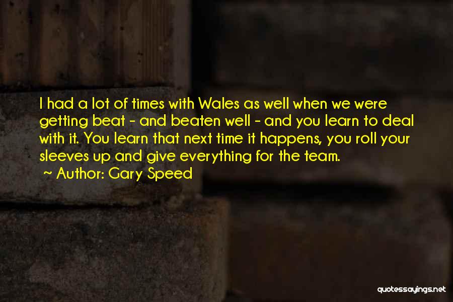 Give Up Everything For You Quotes By Gary Speed