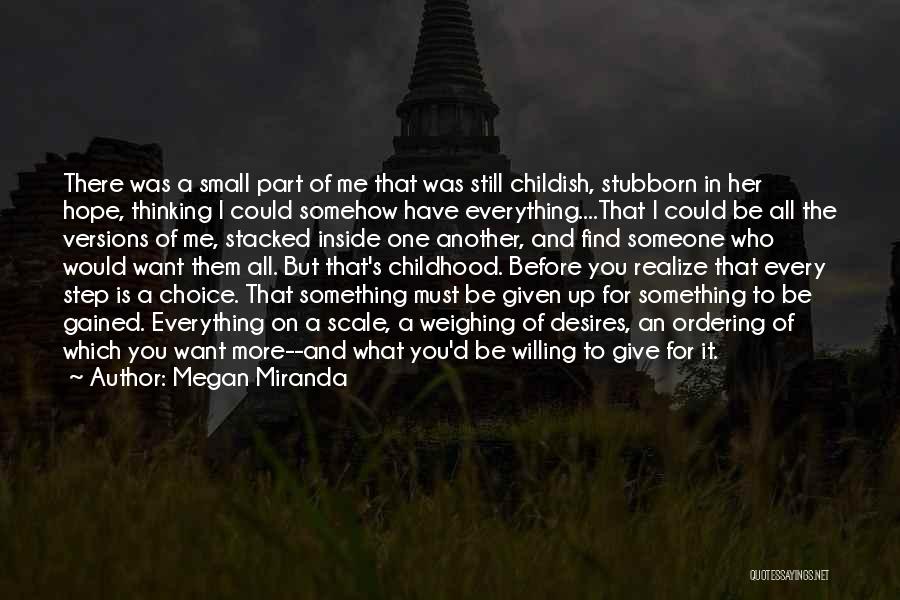 Give Up Everything For You Quotes By Megan Miranda