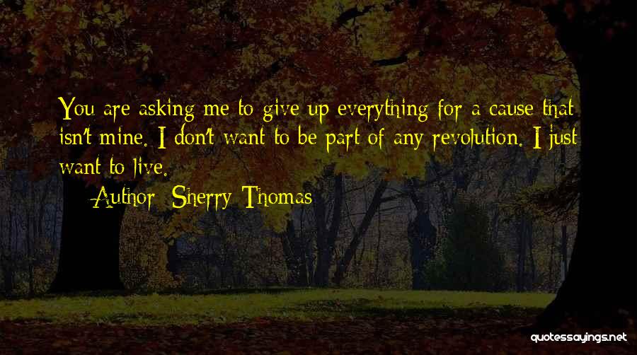 Give Up Everything For You Quotes By Sherry Thomas